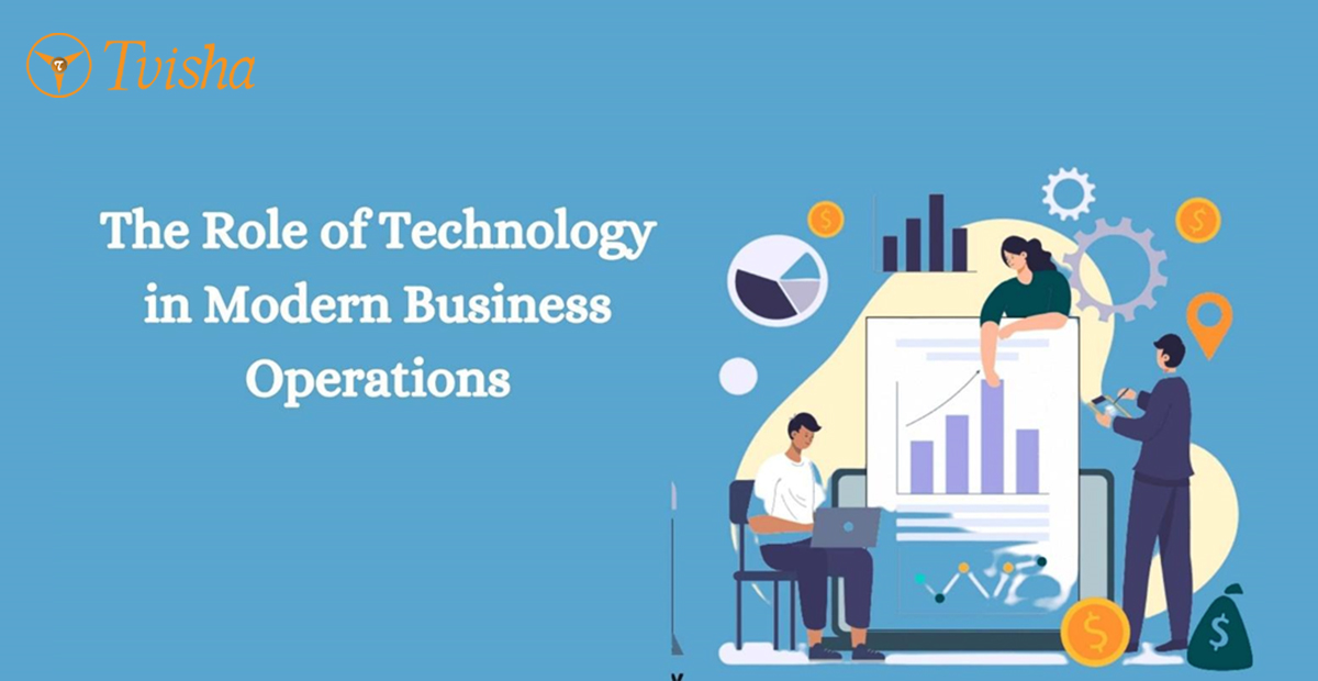 The Role of Technology in Modern Business Operations