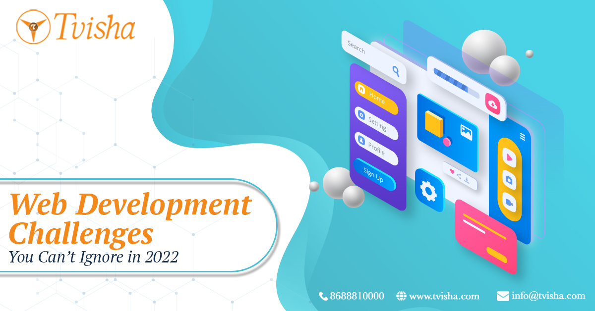 10 Biggest Web Development Challenges You Can't Ignore in 2022