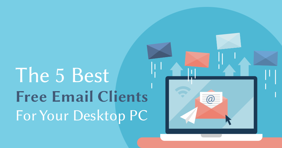 The Best 5 Open Source Desktop Email Clients