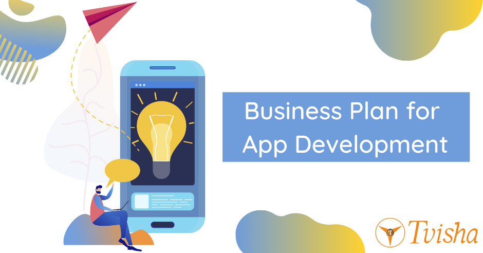 How to Write a Business Plan for Mobile App Development?