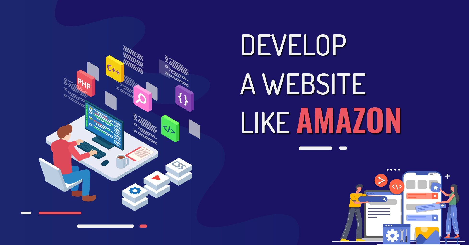 How To Build A Top-Notch eCommerce Website Like Amazon?