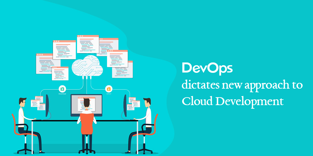 DevOps dictates a new approach to cloud development