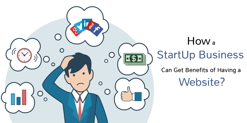 How a Startup Business Can Get Benefits of Having a Website