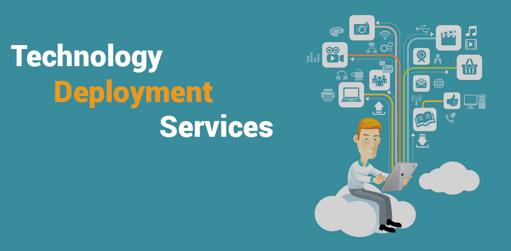 Technology Deployment Services