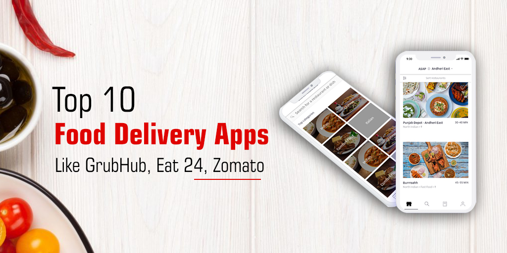 Top 10 Food Delivery Apps Like GrubHub, Eat24, Zomato