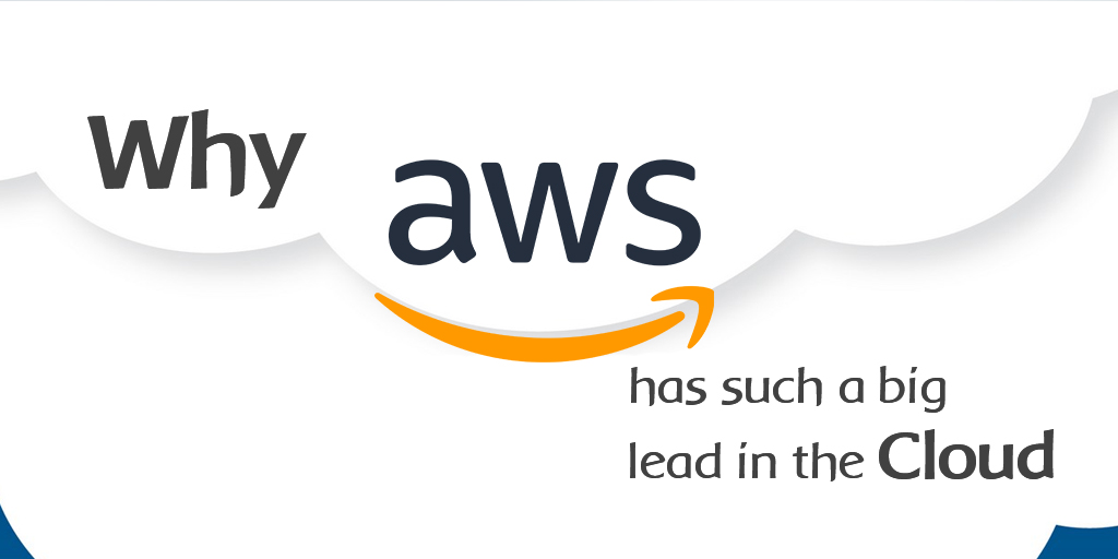 Why Amazon Web Services has such a big lead in the cloud