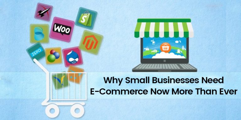 Why Small Businesses Need E-Commerce Now More Than Ever