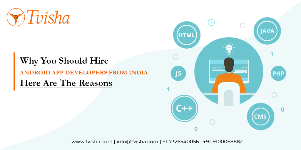Why you should hire android app developers from India – here are the reasons